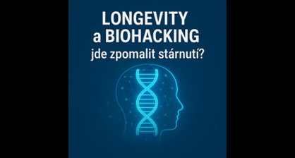 Longevity a Biohacking: stále častěji zmiňované pojmy
