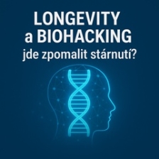 Longevity a Biohacking: jde zpomalit stárnutí?